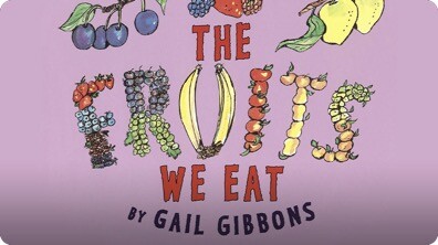 The Fruits We Eat