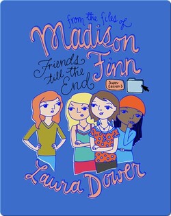 Friends till the End (From the Files of Madison Finn Super Edition)