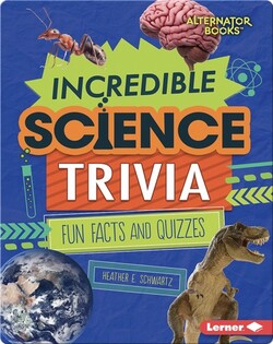 Incredible Science Trivia: Fun Facts and Quizzes