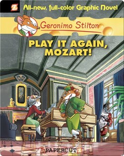 Geronimo Stilton Graphic Novel #8: Play It Again, Mozart