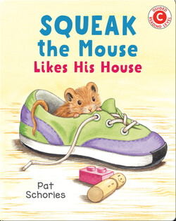 Squeak the Mouse Likes His House