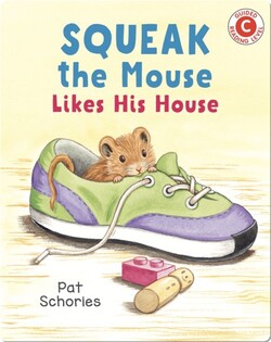 Squeak the Mouse Likes His House