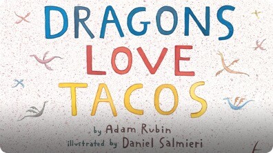 Dragons Love Tacos