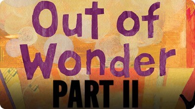 Out of Wonder Part 2: In Your Shoes