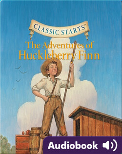 Classic Starts: The Adventures of Huckleberry Finn