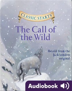 Classic Starts: The Call of the Wild