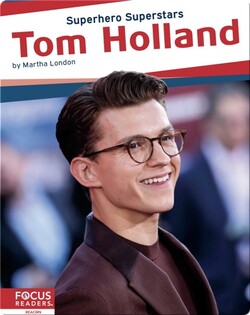 Superhero Superstars: Tom Holland