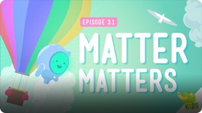 Crash Course Kids: What's Matter?