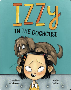 Izzy Book 1: Izzy In the Doghouse