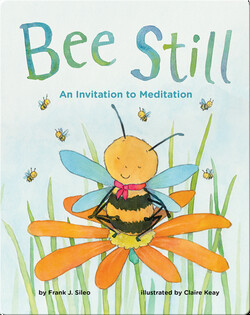Bee Still: An Invitation to Meditation