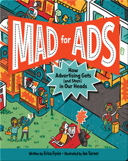 Mad for Ads: How Advertising Gets (and Stays) in Our Heads