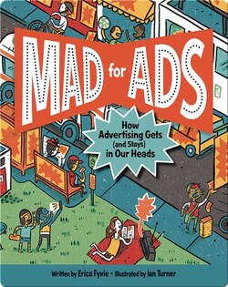 Mad for Ads: How Advertising Gets (and Stays) in Our Heads