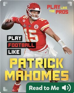 Play Like the Pros: Play Football Like Patrick Mahomes
