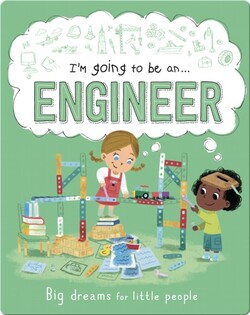 I'm Going to Be An... Engineer
