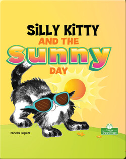 Silly Kitty and the Sunny Day