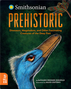 Prehistoric: Dinosaurs, Megalodons and Other Fascinating Creatures of the Deep Past