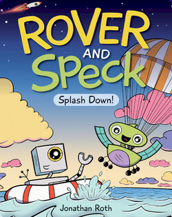 Rover and Speck: Splash Down!