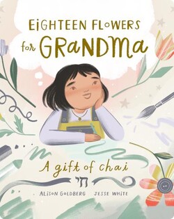 Eighteen Flower for Grandma: A Gift of Chai