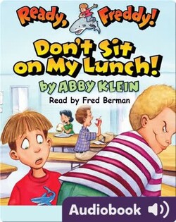 Ready, Freddy: Don't Sit On My Lunch!
