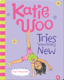 Katie Woo Tries Something New