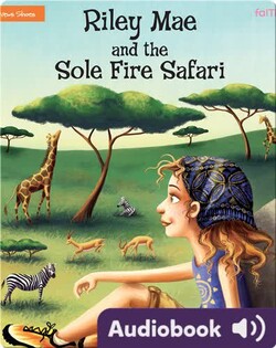Riley Mae and the Sole Fire Safari