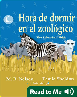 Hora de Dormir en el Zoológico/ The Zebra Said Shhh