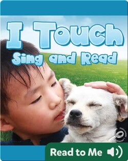 I Touch Sing and Read