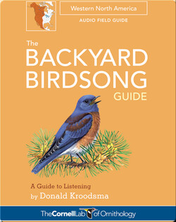 The Backyard Birdsong Guide: Western North America