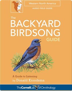 The Backyard Birdsong Guide: Western North America