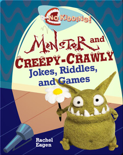 Monster and Creepy-Crawly Jokes, Riddles, and Games