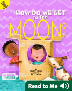 How Do We Get to the Moon?