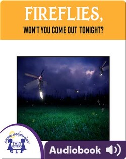 Fireflies, Won't You Come Out Tonight?