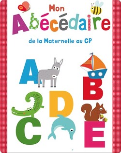 Mon Abécédaire de la Maternelle au CP