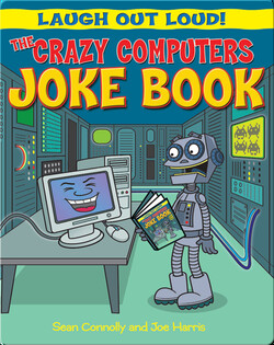 The Crazy Computers Joke Book