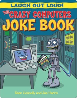 The Crazy Computers Joke Book