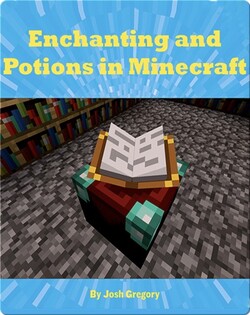 Enchanting and Potions in Minecraft