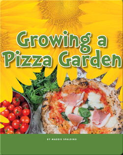 Growing a Pizza Garden