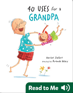 40 Uses for a Grandpa