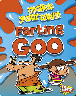 Make Your Own Farting Goo