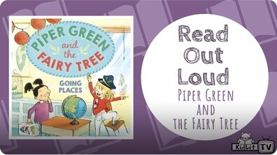 Read Out Loud | PIPER GREEN AND THE FAIRY TREE: GOING PLACES