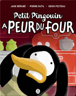 Petit pingouin a peur du four