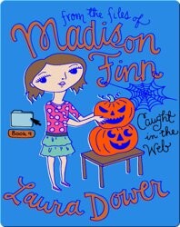 Caught in the Web (From the Files of Madison Finn)