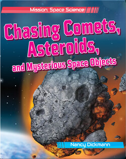 Chasing Comets, Asteroids, and Mysterious Space Objects