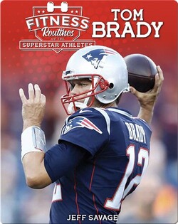 Fitness Routines of Tom Brady