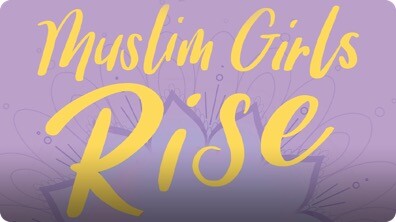 Muslim Girls Rise: Inspirational Champions of Our Time