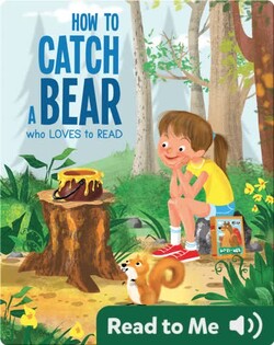 How to Catch a Bear Who Loves to Read