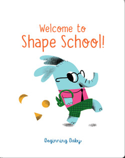 Beginning Baby: Welcome to Shape School!
