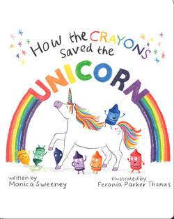 How the Crayons Saved the Unicorn