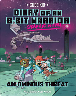 Diary of an 8-Bit Warrior Graphic Novel: An Ominous Threat