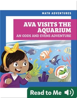 Ava Visits the Aquarium: An Odds and Evens Adventure